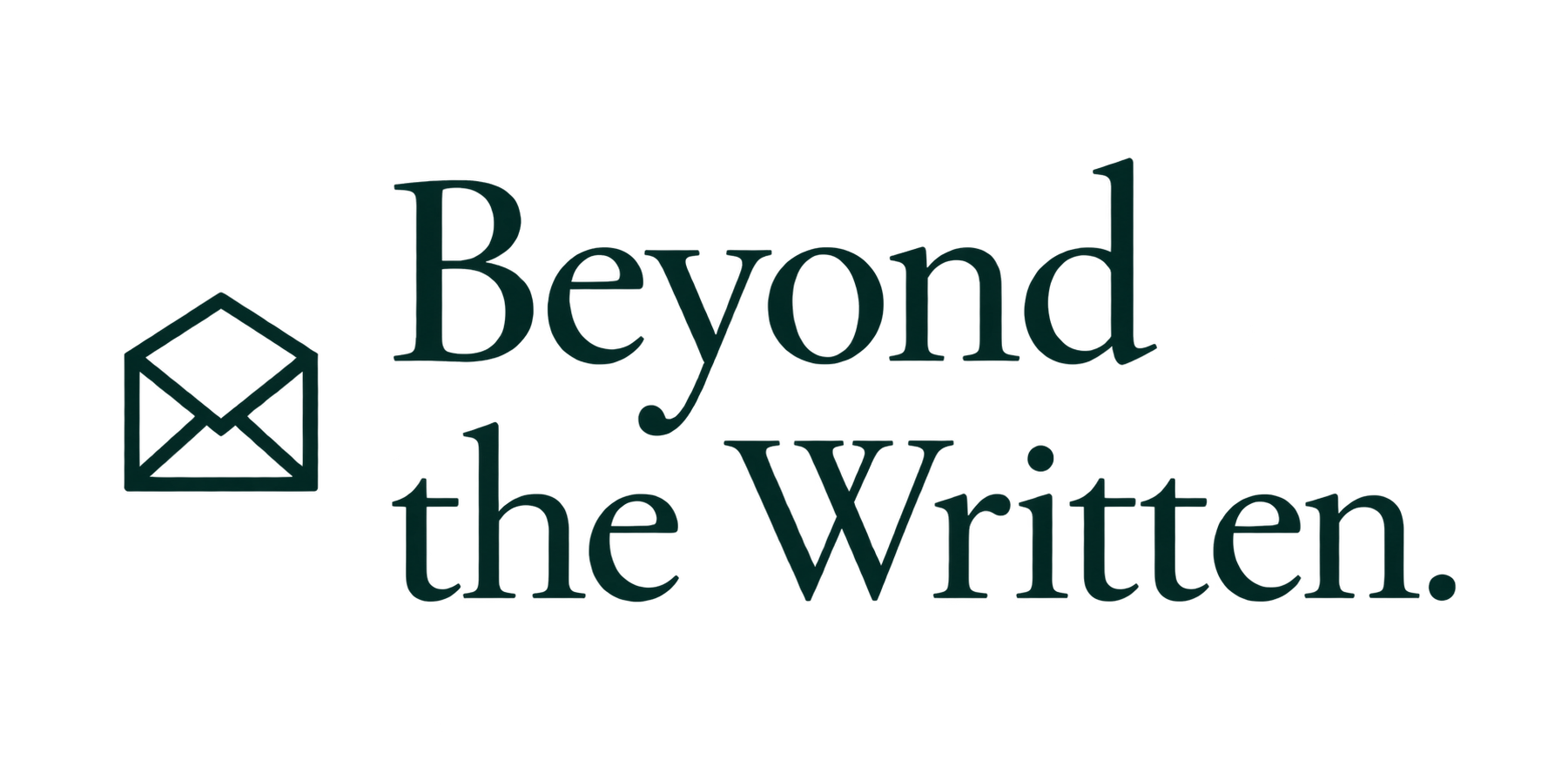 Beyond the Written